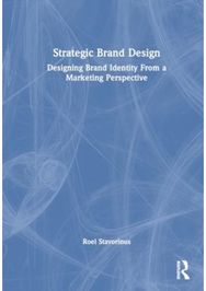 Strategic Brand Design: Designing Brand Identity From a Marketing Perspective Designing Brand Identity From a Marketing Perspective