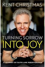 Turning Sorrow Into Joy: A Journey of Faith and Perseverance A Journey of Faith and Perseverance