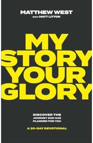 My Story, Your Glory: Discover the Journey God Has Planned for You -- A 30-Day Devotional God Has Planned for You -- A 30-Day Devotional