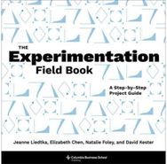 The Experimentation Field Book: A Step-by-Step Project Guide