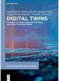 Digital Twins: Internet of Things, Machine Learning, and Smart Manufacturing