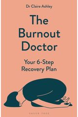Burnout Doctor Your 6-step recovery