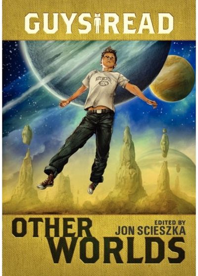 Guys Read: Other Worlds
