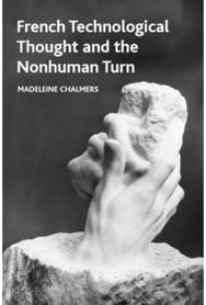 French Technological Thought and the Nonhuman Turn