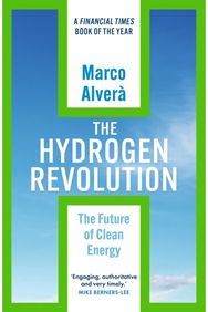 Hydrogen Revolution: a blueprint for the future of clean energy a blueprint for the future of clean energy