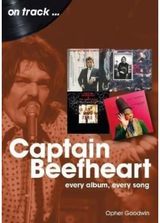 Captain Beefheart On Every Album, Every