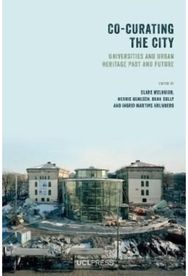 Co-curating the City: Universities and Urban Heritage Past and Future Universities and Urban Heritage Past and Future