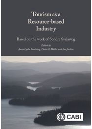 Tourism as a Resource-based Industry: Based on the Work of Sondre Svalastog Based on the Work of Sondre Svalastog