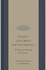 Daily Liturgy 40 Days of Worship