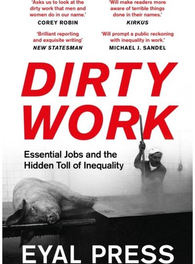 Dirty Work Essential Jobs and