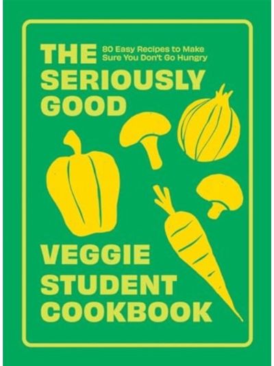 Seriously Good 80 Easy Recipes to