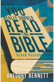You Really Should Read The Bible: Seven Reasons Why Seven Reasons Why