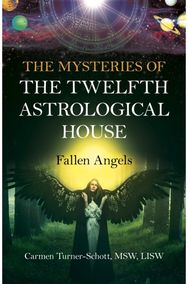 Mysteries of the Twelfth Astrological House, The: Fallen Angels