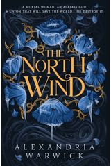 North Wind: The TikTok sensation! An enthralling enemies-to-lovers romantasy, the first in the Four Winds series