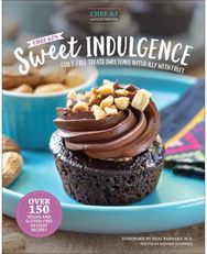 Chef AJ’s Sweet Indulgence: Guilt-Free Treats Sweetened Naturally with Fruit Guilt-Free Treats Sweetened Naturally with Fruit