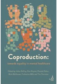 Coproduction: Towards equality in mental healthcare Towards equality in mental healthcare