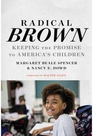 Radical Brown: Keeping the Promise to America's Children