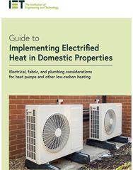 Guide to Implementing Electrified Heat in Domestic Properties: Electrical, fabric, and plumbing considerations for heat pumps and other low-carbon heating