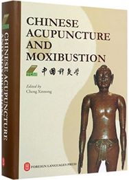 Chinese Acupuncture and Moxibustion