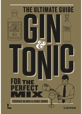 Gin & Tonic - The The Ultimate Guide