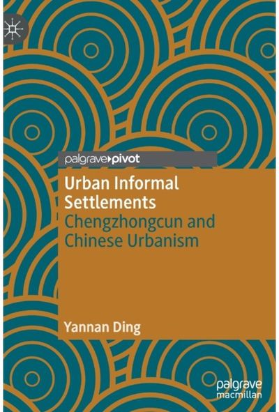 Urban Informal Chengzhongcun and