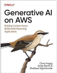 Generative AI on Aws: Building Context-Aware Multimodal Reasoning Applications