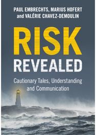 Risk Revealed: Cautionary Tales, Understanding and Communication