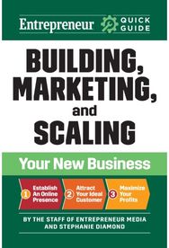 Entrepreneur Quick Guide: Building, Marketing, and Scaling Your New Business