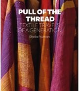 Pull of the Thread Textile Travels of a