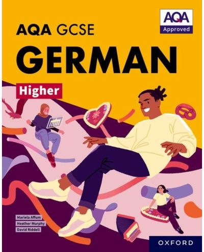 AQA GCSE German Higher: AQA Approved GCSE German Higher Student Book