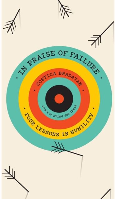 In Praise of Failure Four Lessons in