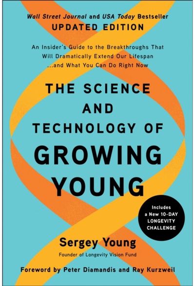 Science and Technology of Growing Young, Updated Edition