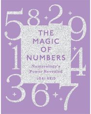Magic of Numbers: Numerology's Power Revealed Numerology's Power Revealed