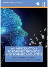 Introduction to Forensic Phonetics and Forensic Linguistics