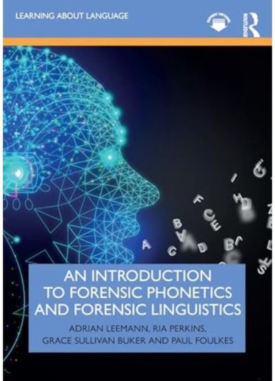 Introduction to Forensic Phonetics and Forensic Linguistics