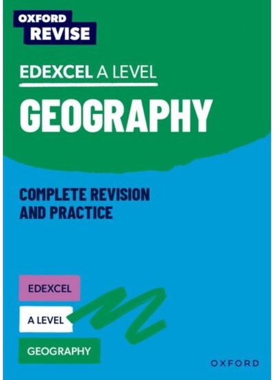Oxford Revise: Edexcel A Level Geography Complete Revision and Practice