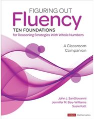 Figuring Out Fluency--Ten Foundations for Reasoning Strategies With Whole Numbers: A Classroom Companion
