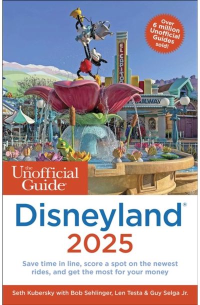 Unofficial Guide to Disneyland 2025