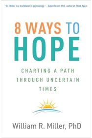8 Ways to Hope: Charting a Path through Uncertain Times