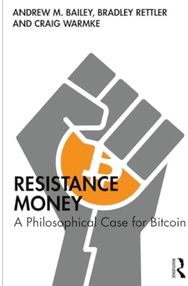 Resistance Money: A Philosophical Case for Bitcoin