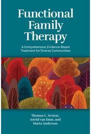 Functional Family Therapy: A Comprehensive, Evidence-Based Treatment for Diverse Communities