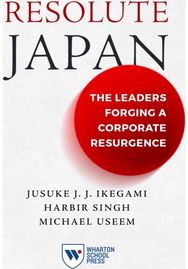 Resolute Japan: The Leaders Forging a Corporate Resurgence