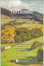 Fair Exchange: Theory And Practice Of Digital Belongings