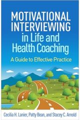Motivational Interviewing in Life and Health Coaching
