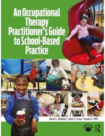 Occupational Therapy Practitioner’s Guide to School-Based Practice