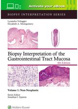 Biopsy Interpretation of the Gastrointestinal Tract Mucosa Volume 1