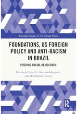 Foundations, US Foreign Policy and Anti-Racism in Brazil