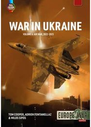 War in Ukraine Volume 6: The Air War February-March 2022