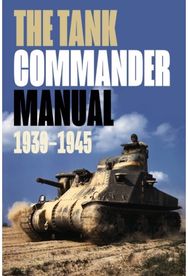Tank Commander Pocket Manual: 1939-1945 1939-1945