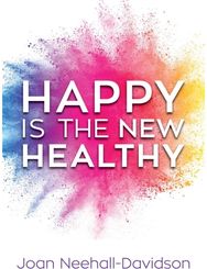 Happy Is the New Healthy